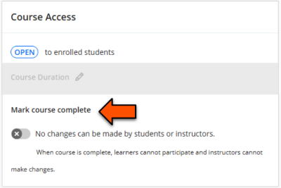 Toggle to mark Course as complete and prevent changes. When course is complete, learners cannot participate and instructors cannot make changes